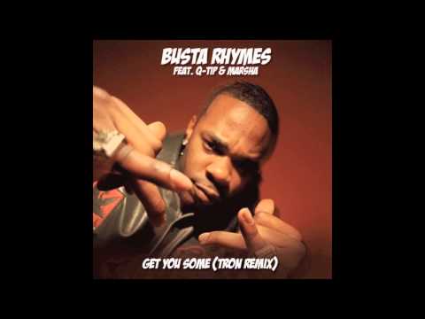 Busta Rhymes - Get You Some feat. Q-Tip & Marsha (Tron Remix)