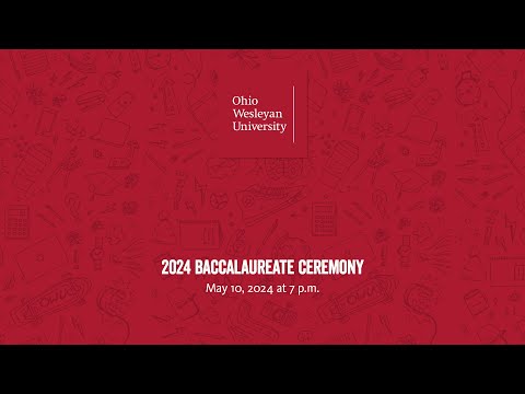 May 10, 2024: 2024 Baccalaureate Ceremony