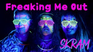 SKRAM - Freaking Me Out (Official Video)