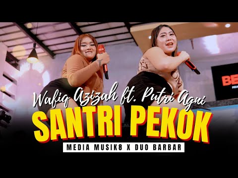 SANTRI PEKOK - Wafiq Azizah feat. Putri Agni (Duo Barbar) | Pargoy Ambyar