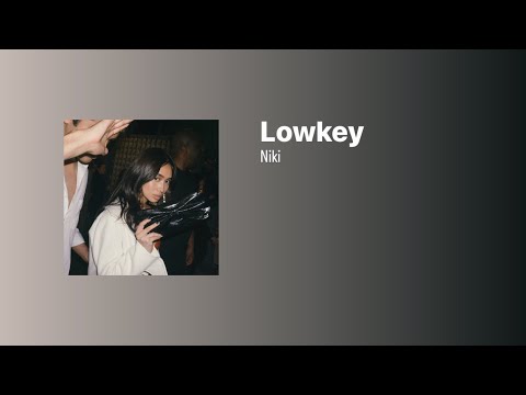 NIKI - Lowkey (Lyrics)
