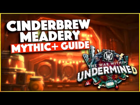 Cinderbrew Meadery - ULTIMATE M+ Guide | The War Within Season 2
