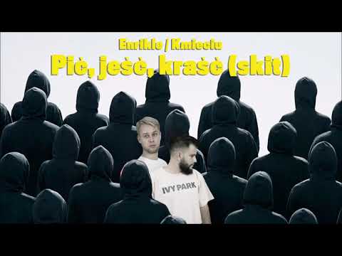 7. Enrikle/Kmieciu - Pić, jeść, kraść (prod. Taconafide)