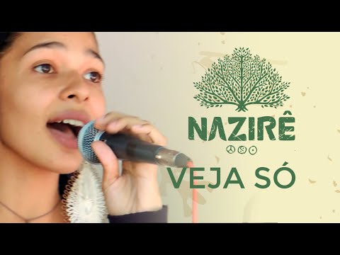 Veja Só - Banda Nazirê