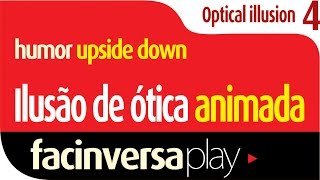 ILUSÃO DE ÓTICA UPSIDE DOWN 4 ilusões optical illusion face head reversible animated