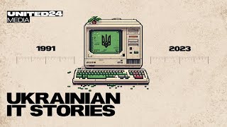 UKRAINIAN IT STORIES. A documentary film about the development of technology. By @slukh-media