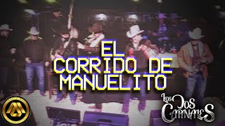 Los Dos Carnales - El Corrido de Manuelito (Video Musical)