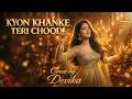 Kyon Khanke Teri Choodi Devika Female Version Cover Song Wedding Session Special 2026 TNBP