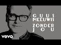 Guus Meeuwis - Zonder jou