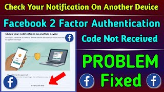 Check your notification on another device facebook || Facebook login code problem