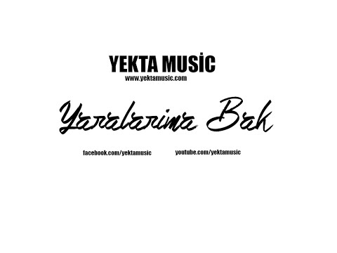 Yekta - Yaralarıma Bak (2015) (Lyrics)