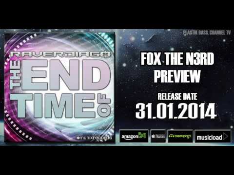 RAVERDIAGO - The End Of Time (Fox The N3rd Remix) ..::PREVIEW::..