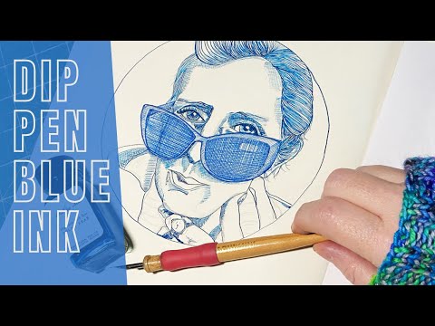 Dip Pen and Blue Ink and Slowing Down / Creative Life