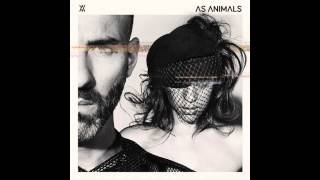 As Animals - It's like that !