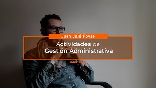 Juan José Povse. Actividades de Gestión Administrativa Juan José Povse. Actividades de Gestión Administrativa