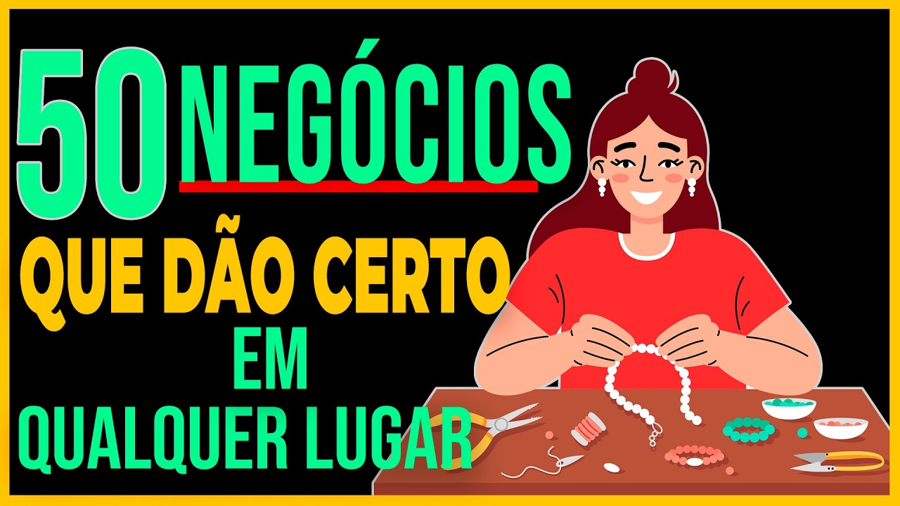50 IDEIAS DE NEGÓCIOS que dão certo EM QUALQUER LUGAR.