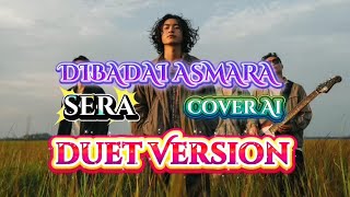 Download lagu DIBADAI ASMARA - SERA | COVER AI DUET VERSION#liriklagu #cover #coversong  mp3