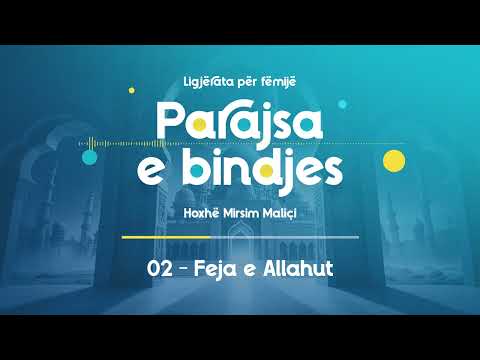 02. Feja e Allahut - Hoxhë Mirsim Maliçi