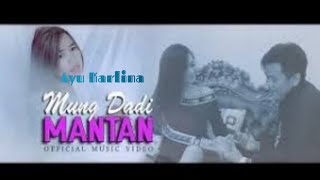 Download lagu Mung Dadi Mantan (video lirik) Ayu karlina cipt. juned kancil mp3 Download lagu Mung Dadi Mantan (video lirik) Ayu karlina cipt. juned kancil mp3