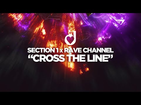 Section 1 & Rave Channel - Cross the Line