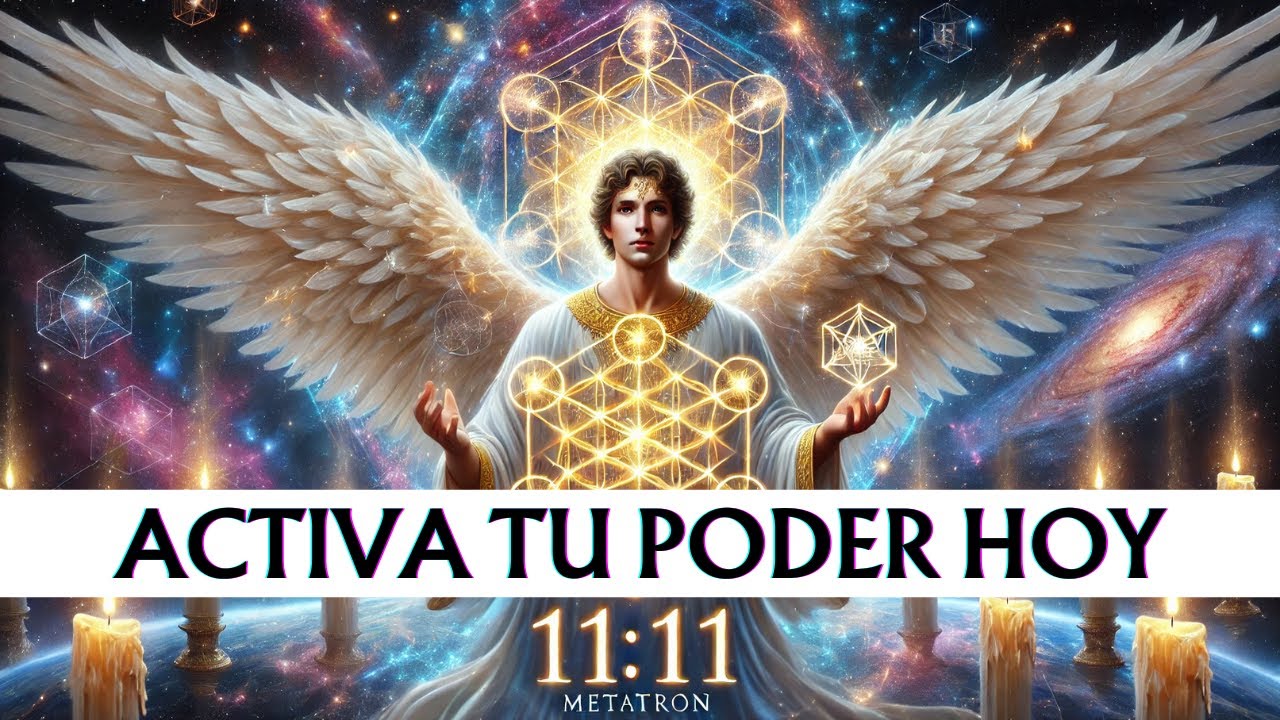 ¡El Poderoso Portal 11:11 Se Abre! ✨ Mensaje del Arcángel Metatrón para Ti Hoy