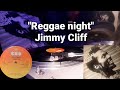 Reggae night Jimmy Cliff special version 1983 CBS made in Holland