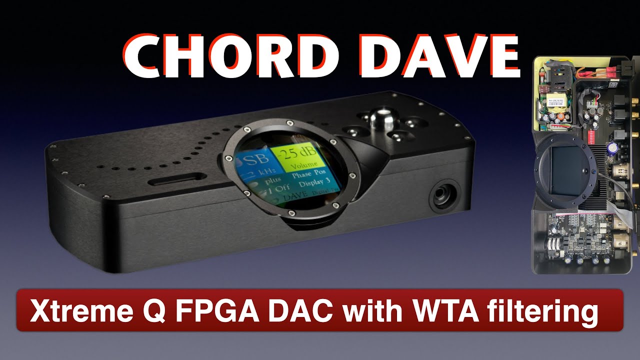 video Bộ Giải Mã DAC Chord Dave Chính Hãng 0