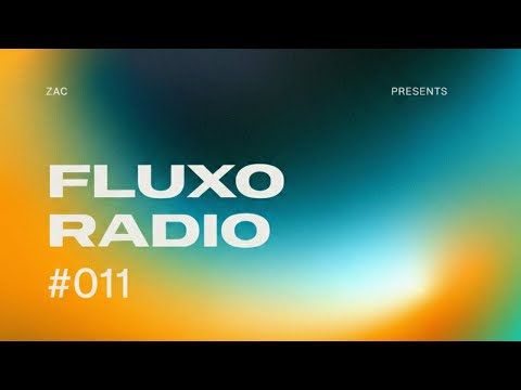 FLUXO Radio 011 by ZAC