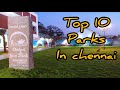 Top 10 Parks in Chennai | Best Parks in Chennai | #park