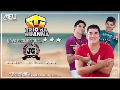 Trio da Huanna CD Promocional de Abril 2016 COMPLETO [CanalJGOficial]