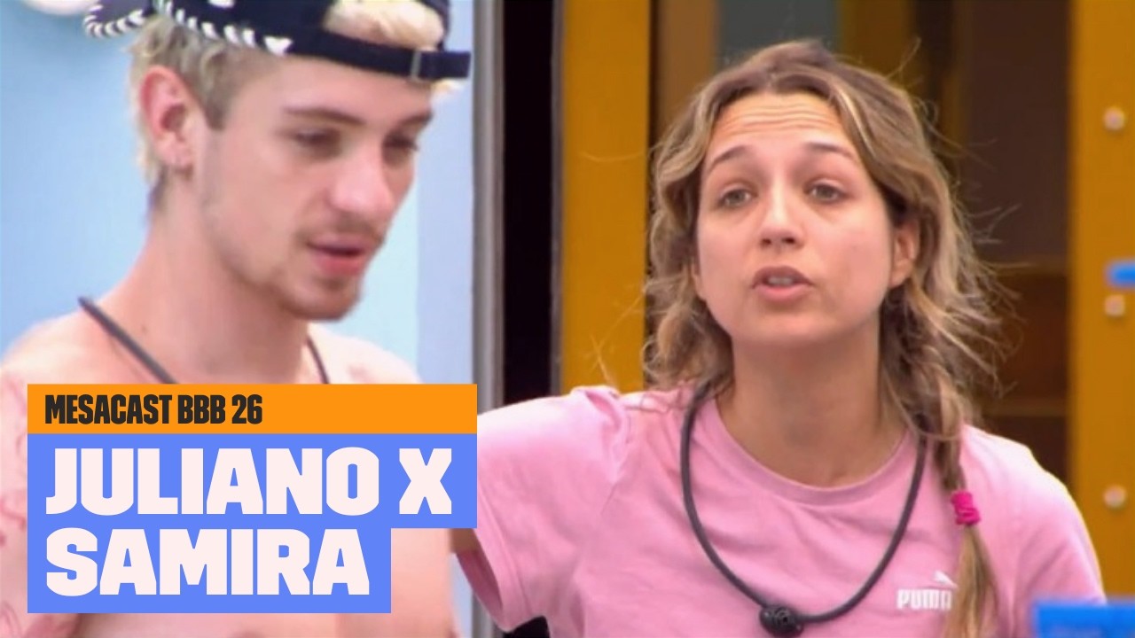 Juliano e Samira SE DESENTENDEM durante a tarde | Mesacast BBB | BBB 26 | Multishow
