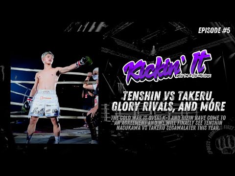 Tenshin vs Takeru, GLORY Rivals, and more | Kickin' It with Tim & The Mechanic #5