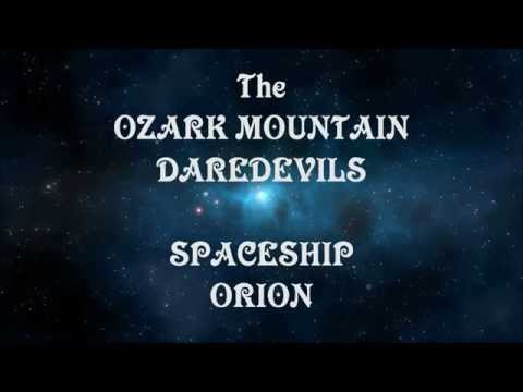 Spaceship Orion ~ The Ozark Mountain Daredevils ~ 1973 ~ Lyrics