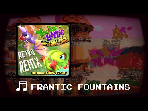 Frantic Fountains - Yooka Laylee & the Impossible Lair: Retro Remix