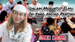 Download lagu Habib Bahar~Nasehat Paling Penting Bagi Santri mp3