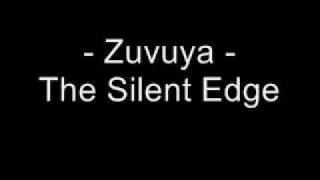 Zuvuya - The Silent Edge