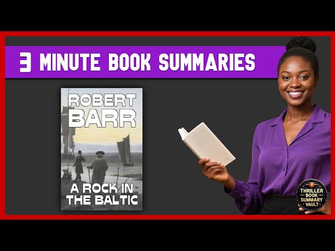 A Rock in the Baltic Book Summary - Robert Barr | Thriller Book Summary Vault