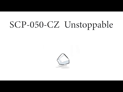 Oversimplified SCP Chapter 172 - SCP-050-CZ: Unstoppable
