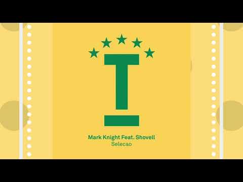 Mark Knight feat. Shovell - Selecao (Original Mix)