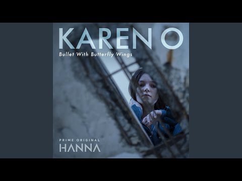 Bullet With Butterfly Wings (From “Hanna”)