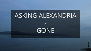Download lagu Asking Alexandria - Gone (Lyrics Video) mp3