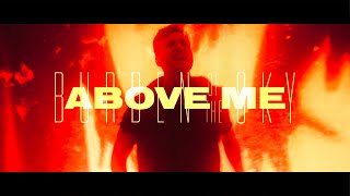 Burden of the Sky - &quot;Above Me&quot; (Official Music Video)