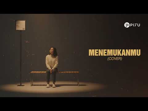 Menemukanmu - Seventeen| Cover by PI7U