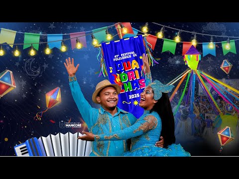 47º Festival Folclórico de Quadrilhas de Manicoré - 1ª Noite