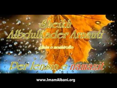 Lenesi i namazit Sheikh AlbdulKader Arnauti