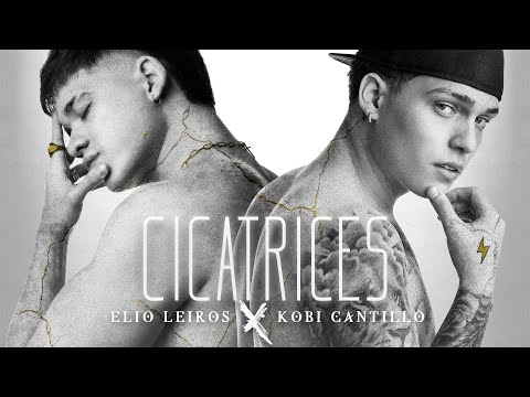 Elio Leiros & @KobiCantillo  - Cicatrices (Video Oficial)