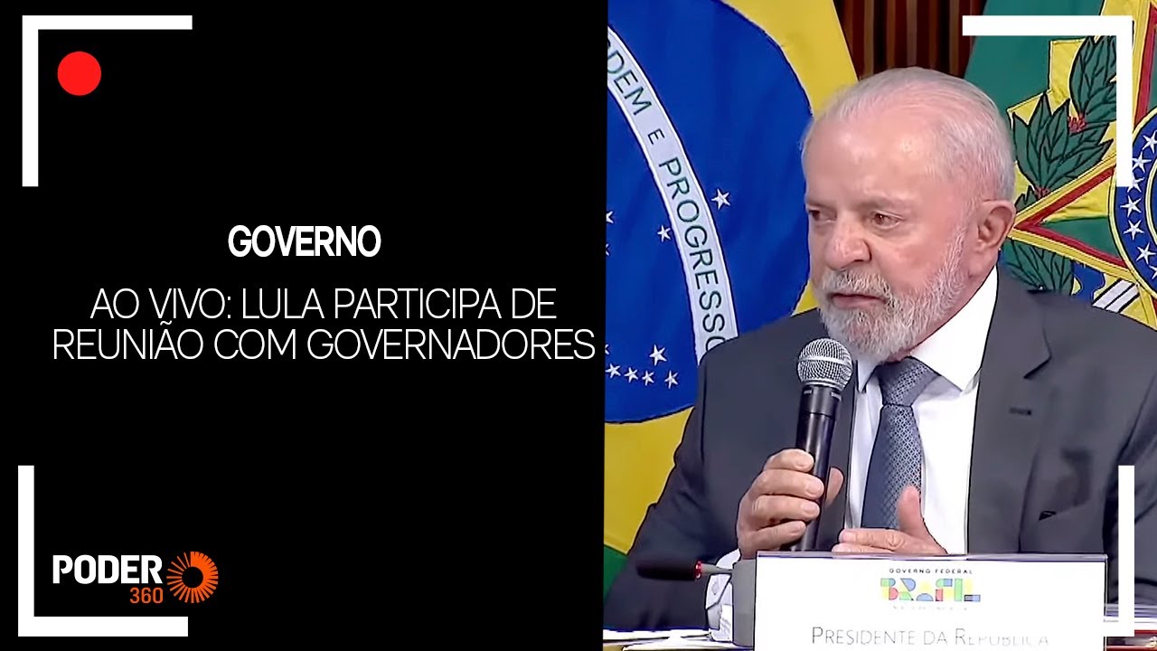 Ao vivo: Lula participa de reunião com governadores