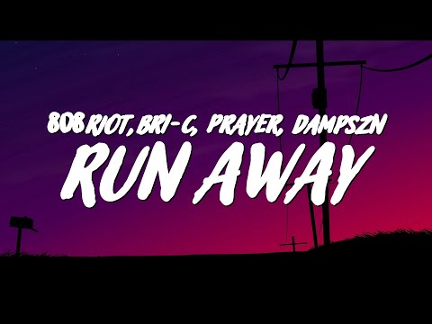 808Riot - Run Away (Lyrics) Bri-C, PRAYER & dampszn
