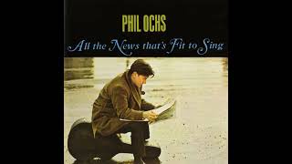 PHIL OCHS - TALKING CUBAN CRISIS THIS IS COPYRIGHTED MATERIAL I&#39;M JUST A FAN OF THIS MUSIC