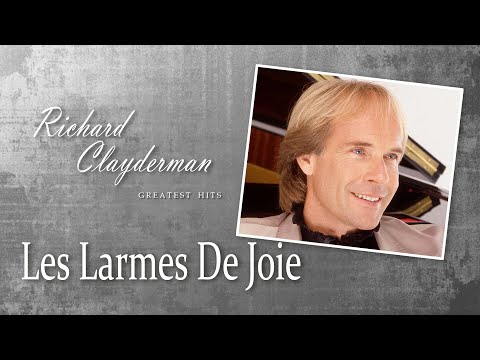 Les Larmes De Joie - Richard Clayderman